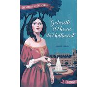 L'héritage des Renvers - Tome 2 - Gabrielle et l'heure du châtiment