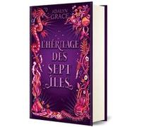 L'héritage des sept îles (relié) Adalyn Grace (Auteur)