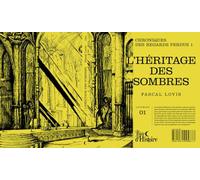 L'Héritage des Sombres : Chroniques des Regards perdus