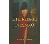 L'Héritage d'Esmao: Tome 1