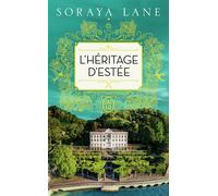 L'héritage d'Estée - Soraya Lane - J'ai Lu - Poche - Roman