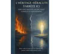 L'héritage D'héraclite S'arrête Ici