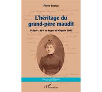 L'héritage du grand-père maudit – D'Auch 1864 au bagne de Guyane 1903