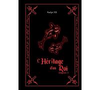 L'Héritage d'un Roi: Intégrale Deux