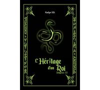L'Héritage d'un Roi: Intégrale Trois