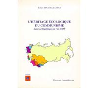 L'héritage Écologique Du Communisme Dans Les Républiques De L'ex-Urss