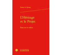 L'Héritage et le Projet: Essai sur la valeur