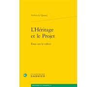 L'Héritage et le Projet: Essai sur la valeur