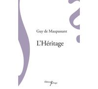 L'Héritage - Guy de Maupassant - Sillage - broché - Roman