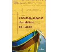 Michèle Muscat – L'héritage impensé des Maltais de Tunisie – Essai – Broché