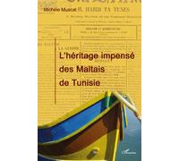 L'héritage impensé des Maltais de Tunisie - Michèle Muscat - L'harmattan - broché - Essai