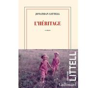 L'héritage - Jonathan Littell - Gallimard - broché - Roman