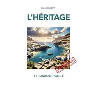 L'HÉRITAGE: Le Grain de Sable