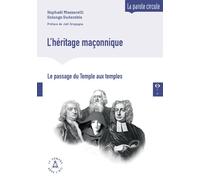 L'héritage maçonnique, du Temple aux temples