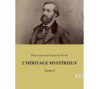 L'héritage Mystérieux - Tome 2