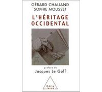 L'Héritage occidental Gérard Chaliand (Auteur), Sophie Mousset (Auteur)