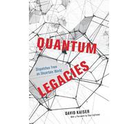 L'héritage quantique : Dépêches d'un monde incertain
