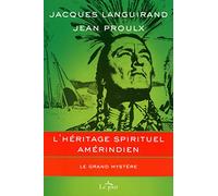 L'héritage spirituel amérindien: LE GRAND MYSTERE