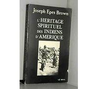 L'héritage spirituel des indiens