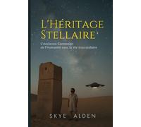 L'Héritage Stellaire: L'Ancienne Connexion de l'Humanité avec la Vie Interstellaire