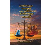 L'HERITAGE TOXIQUE CONTRE L'HERITAGE MAUDIT