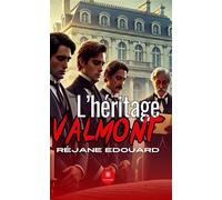 L'héritage Valmont - Réjane Edouard - Le Lys Bleu - broché - Roman