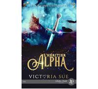 L'héritier Alpha Le royaume d'Askara #2 - Victoria Sue - Juno Publishing - broché - Roman