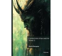 L'héritier d'Alcareth - Tome 2 Contamination - Martin Bouquier - Edilivre-Aparis - broché - Roman