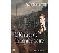 L'Héritier de la Combe Noire - Jacqueline Lefort - Du Mot Passant Eds - broché - Roman
