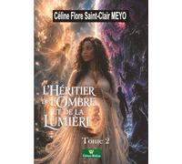 L'HÉRITIER DE L'OMBRE ET DE LA LUMIÈRE: Tome 2