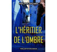 L'HÉRITIER DE L'OMBRE: THRILLER PSYCHOLOGIQUE