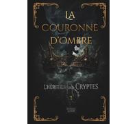 L'héritier des cryptes: Tome 1