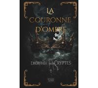 L'héritier des cryptes: Tome 1