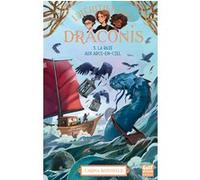 L'héritier Des Draconis - Tome 3 - La Baie Aux Arcs-En-Ciel