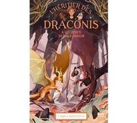 L'Héritier des Draconis - Nouvelle édition - Tome 4 Les Secrets de Brûle-Dragon Carina Rozenfeld (Auteur), Lucile Leca (Illustration)