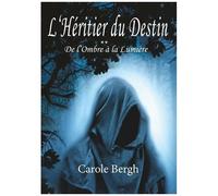 L'héritier Du Destin Tome 2 - De L'ombre À La Lumière