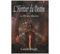 L'héritier Du Destin Tome 3 - La Fin Des Illusions