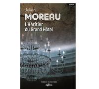 L'Héritier du Grand Hôtel Julien Moreau (Auteur)