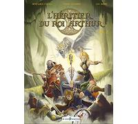 L'Héritier du Roi Arthur - Tome 2