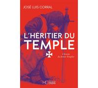 L'Héritier du Temple - José Luis Corral - Hc Eds - broché - Roman