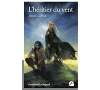 L'heritier Du Vent - Tome I : L'eveil