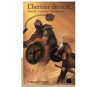L'héritier du vent. Tome II : La croisée des éléments