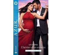 L'héritier d'un ennemi - Lucy King - Harlequin - ebook (ePub) - Roman