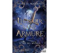 L'héritier sans armure: Le roi des mythes, T1