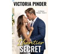 L'héritier secret - Victoria Pinder - Love in a Book - ebook (ePub) - Livre