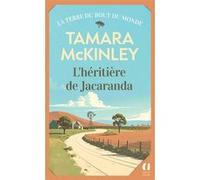 L'héritière de Jacaranda Tamara McKinley (Auteur), Frédérique Fraisse (Traduction)