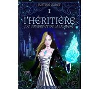 L'héritière de l'ombre et de la lumière Justine Gabet (Auteur)