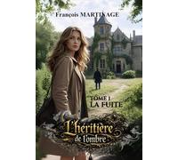L'Héritière de L'ombre: La fuite