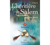 L'héritière de Salem - tome 3 Bethsabée: Bethsabée (03)