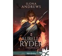 L'héritière de sang: Aurelia Ryder, T1